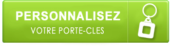 PERSONNALISEZ VOTRE PORTE-CLES
